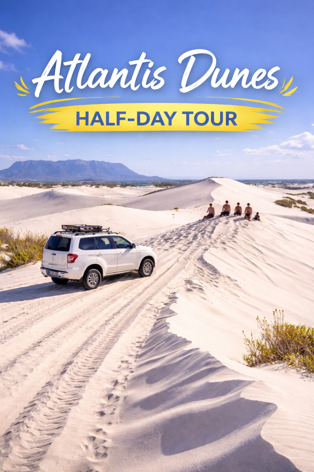 Atlantis Dunes Half Day Tour 600 x 800